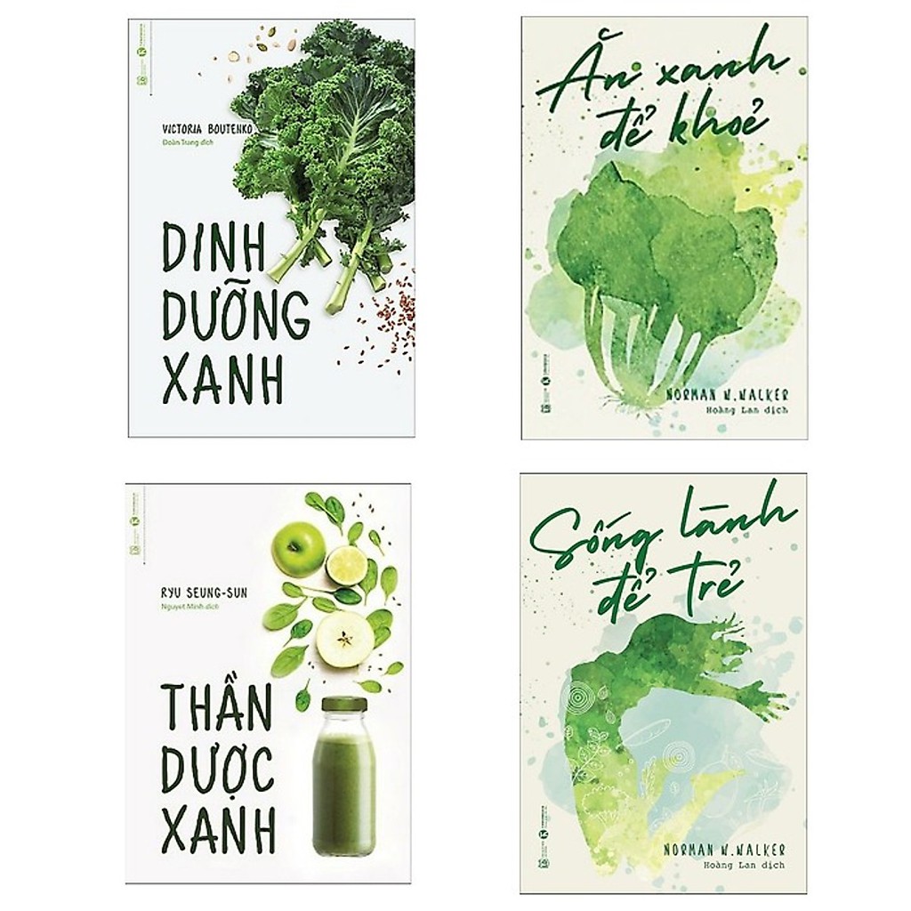 Sách TH - Combo Thần Dược Dinh Dưỡng: Ăn Xanh Để Khỏe + Dinh Dưỡng Xanh + Thần Dược Xanh + Sống Lành Để Trẻ ( Bộ 4 cuốn)