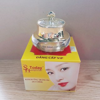 KEM DƯỠNG TRẮNG DA BAN ĐÊM ( ĐẲNG CẤP VIP) SH TODAY 40G