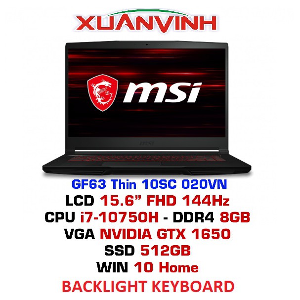 Laptop MSI GF63 10SC-020VN I7-10750H 8GB 512GB SSD GTX1650 MAXQ 4GB 15.6 IPS 144HZ BACKLIGHT KEYBOARD WIN10 (CHÍNH HÃNG)