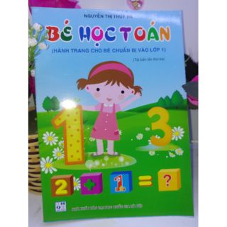 Vở bé học toán cho bé chuẩn bị vào lớp 1 của Nguyễn Thị Thúy Hà