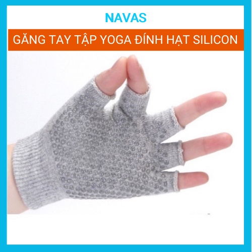 Găng tay tập yoga dính hạt silicon chống trơn trượt tuyệt đối co giãn thấm mồ hôi NAVAS