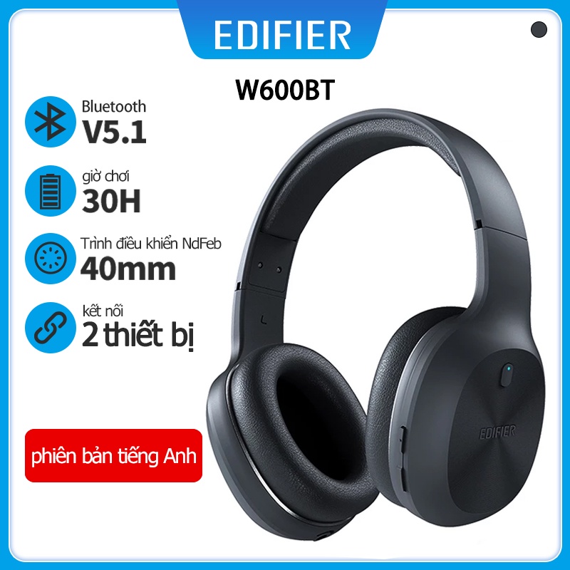 Tai nghe Edifier W600BT tối giản không dây với âm trầm mạnh mẽ Bluetooth 5.1 phát lại 30H ghép nối 2 thiết bị