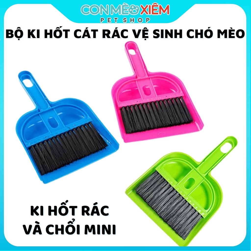 Chổi ki đồ hốt rác mini đồ dùng thú cưng dọn dẹp cát vệ sinh chó mèo Con Mèo Xiêm