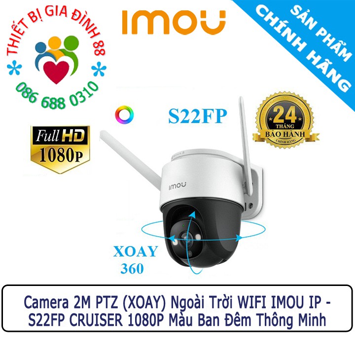 [2021] Camera 2M PTZ XOAY Ngoài Trời WIFI IMOU S22FP CRUISER 1080P Màu Ban Đêm Thông Minh C8C A22EP C6N F22P A22 S22