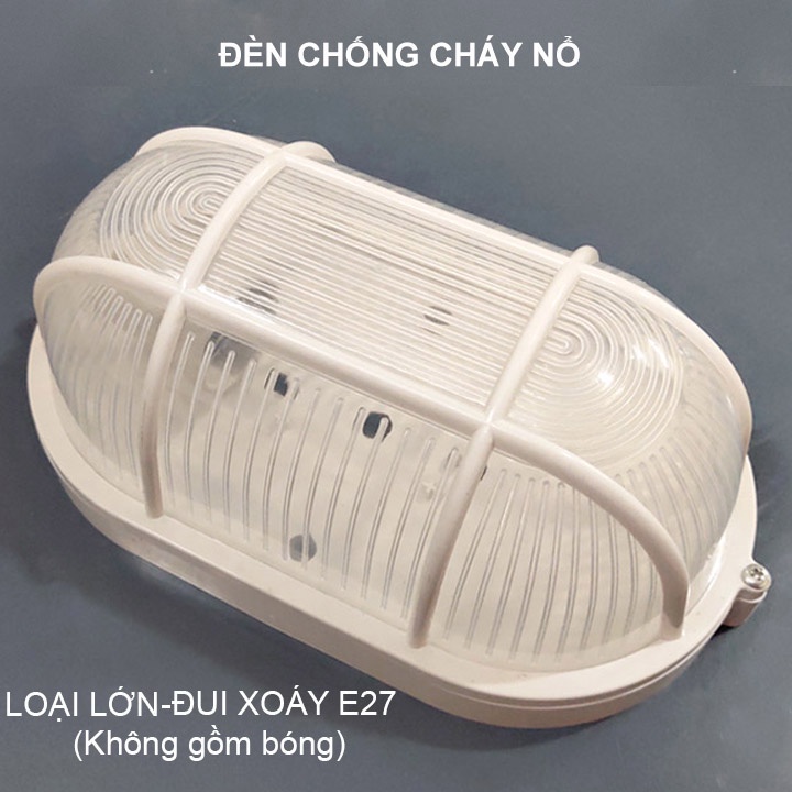 Đèn chống ẩm phòng chống nổ, có loại đèn led hoặc đui xoáy E27 tùy chọn lắp nhà tắm, ngoài nhà