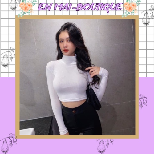 Áo Croptop Cổ Lọ Tay Dài Vừa Sexy Vừa Phù Hơp Với Thời Tiết Đông Lạnh Và Cực Dễ Mix Đồ- Én Mai Boutique | BigBuy360 - bigbuy360.vn