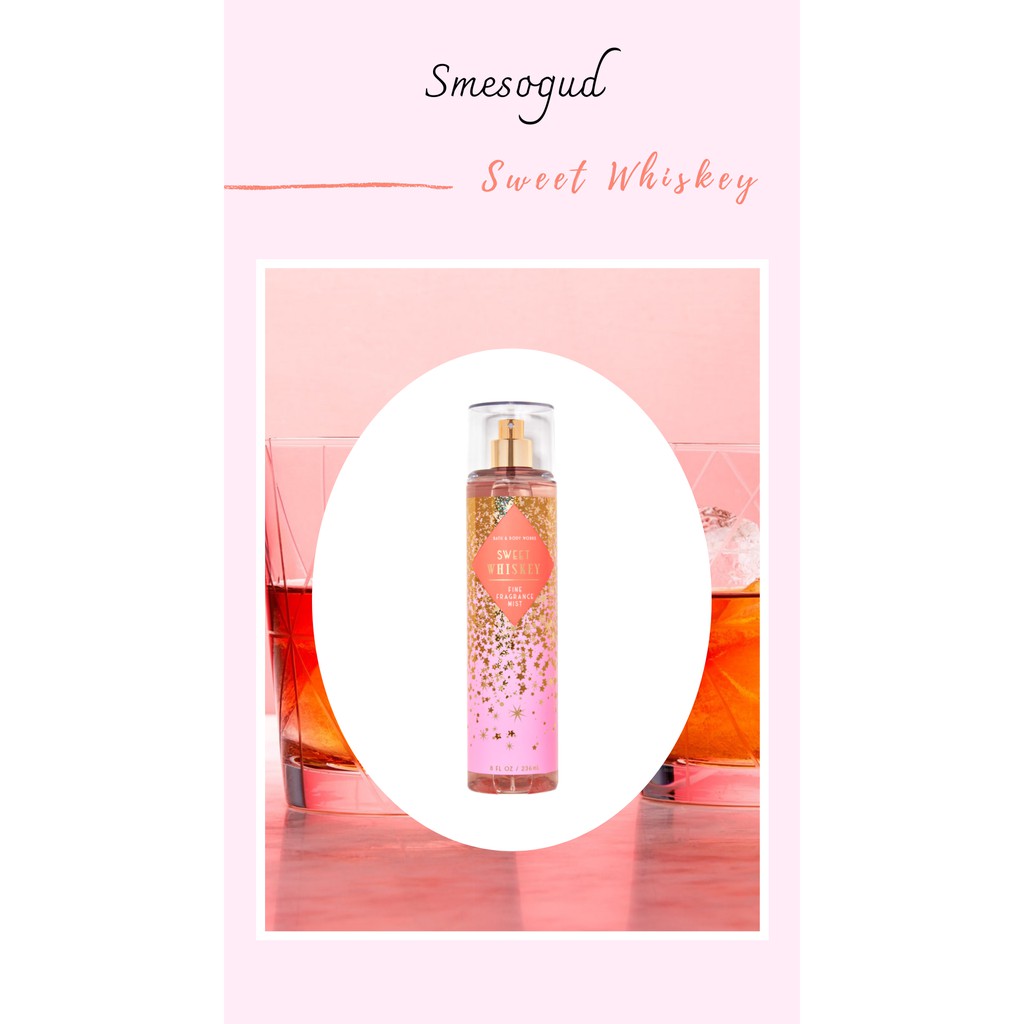 Bodymist 🍾Sweet Whiskey🍾 xịt thơm toàn thân Bath&body works 236ml