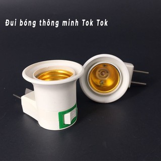 Đui đèn Led có công tăc thông minh, đui bóng E27, đui đèn toktok