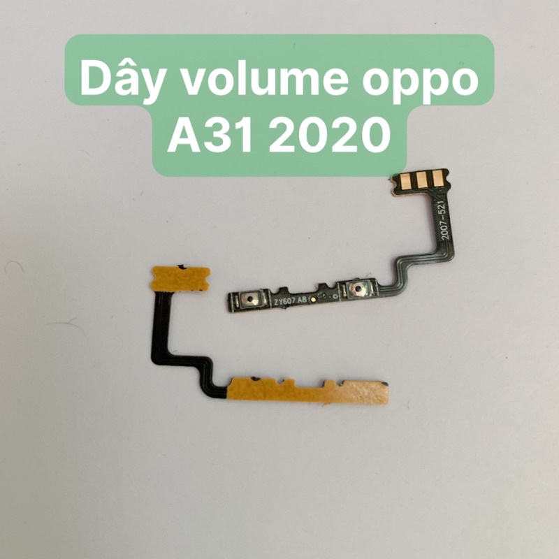 Dây nguồn , dây volume Oppo A31 2020