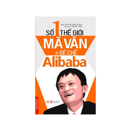 Sách - Số 1 Thế Giới Mã Vân Và Đế Chế Alibaba