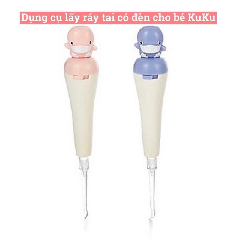Dụng cụ Ráy tai có đèn cho bé Kuku