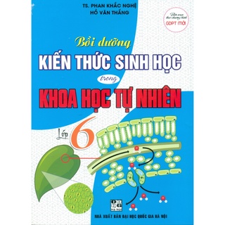 Sách - Bồi dưỡng kiến thức sinh học trong khoa học tự nhiên lớp 6 (Theo chương trình GDPT mới)