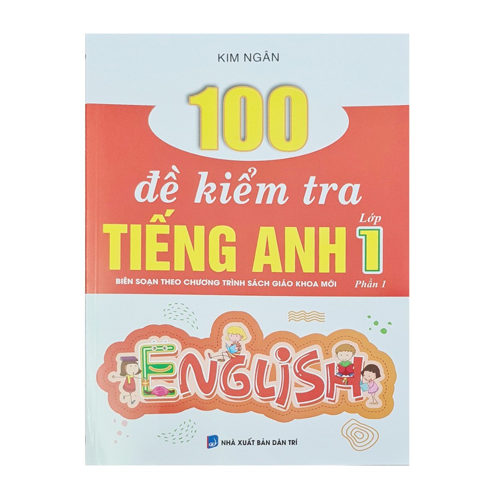 Sách - 100 đề kiểm tra tiếng Anh lớp 1 (phần 1) | BigBuy360 - bigbuy360.vn