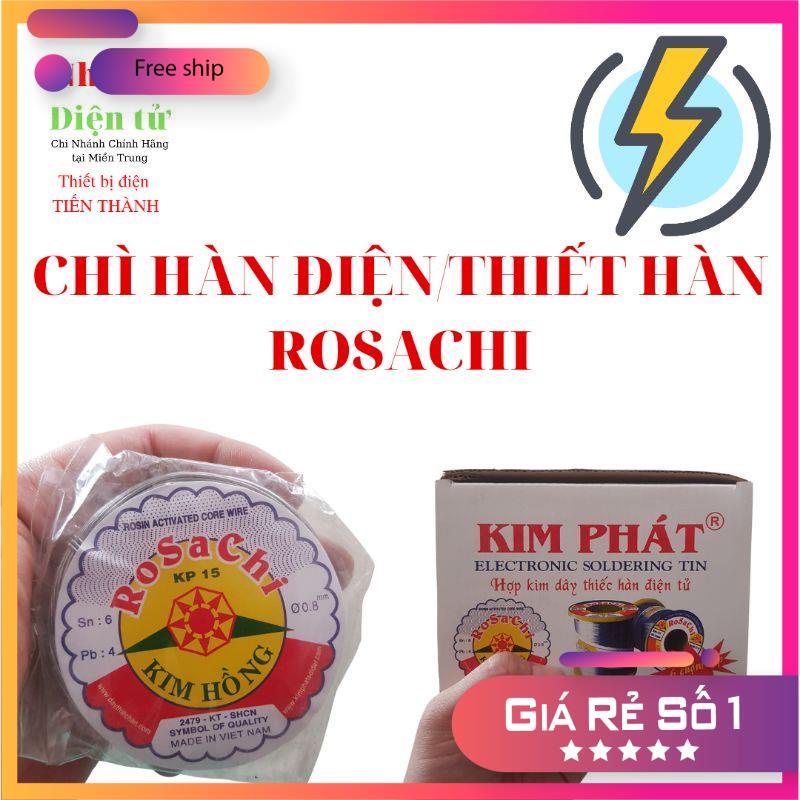 CHÌ HÀN ĐIỆN TỬ - THIẾT HÀN ĐIỆN TỬ ROSACHI-KIMPHAT-nhinhidientu