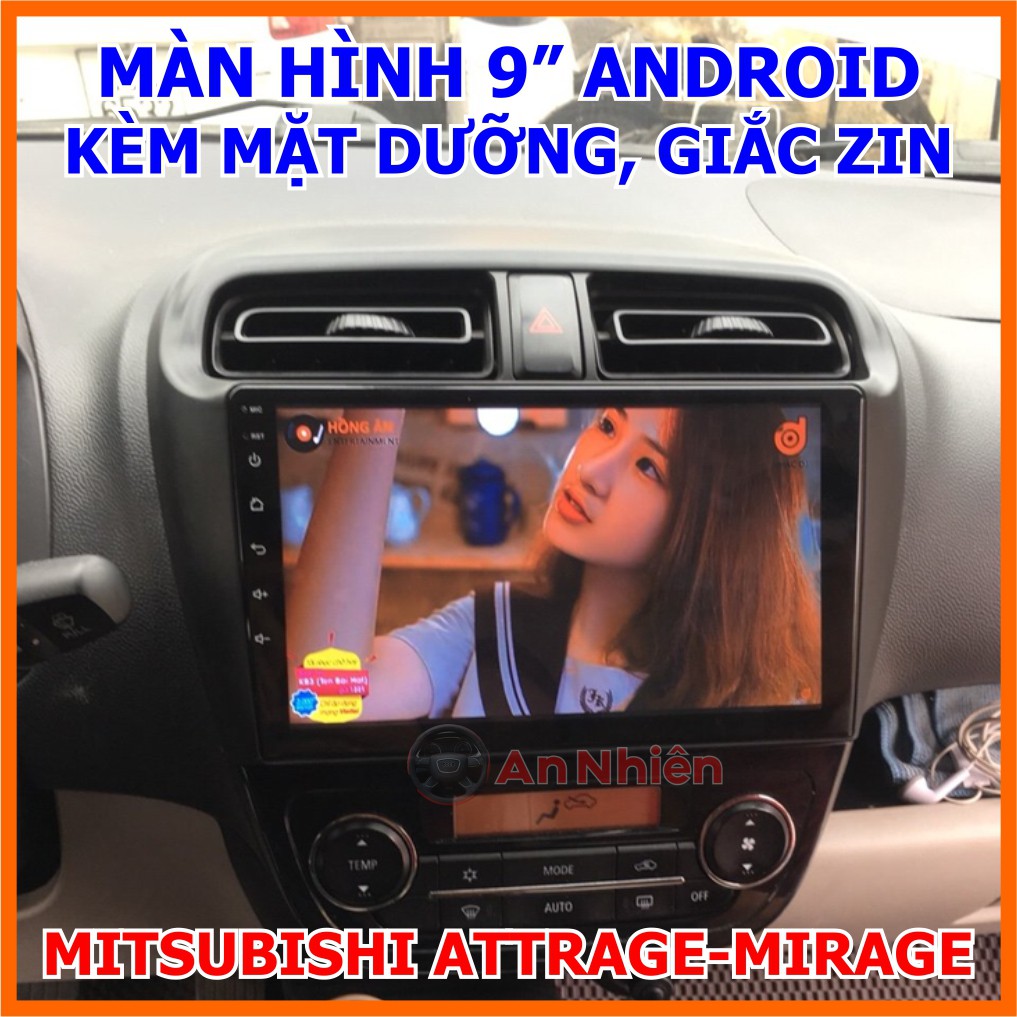 Màn Hình 9 inch Cho Xe ATTRAGE - MIRAGE - Màn Hình DVD Android Tặng Kèm Mặt Dưỡng Giắc Zin Mitsubishi Attrage