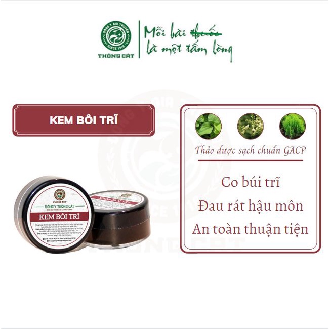 Kem bôi trĩ Đông y gia truyền Thông Cát (Since 1918) hỗ trợ trĩ nội, trĩ ngoại làm mềm dịu da, co búi trĩ, teo trĩ