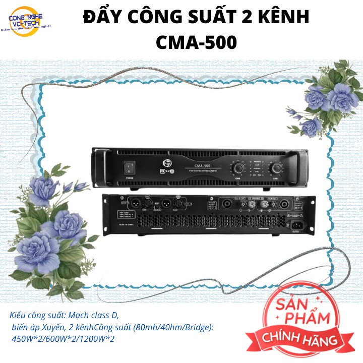 CỤC ĐẨY CÔNG SUẤT 2 KÊNH CMA-500-Hàng chính hãng-Kiểu công suất: Mạch class D, biến áp Xuyến