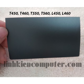 Miếng dán thay thế bàn di chuột Touchpad dùng cho các dòng Lenovo Thinkpad T460, T550, T560, T450, L450, L460