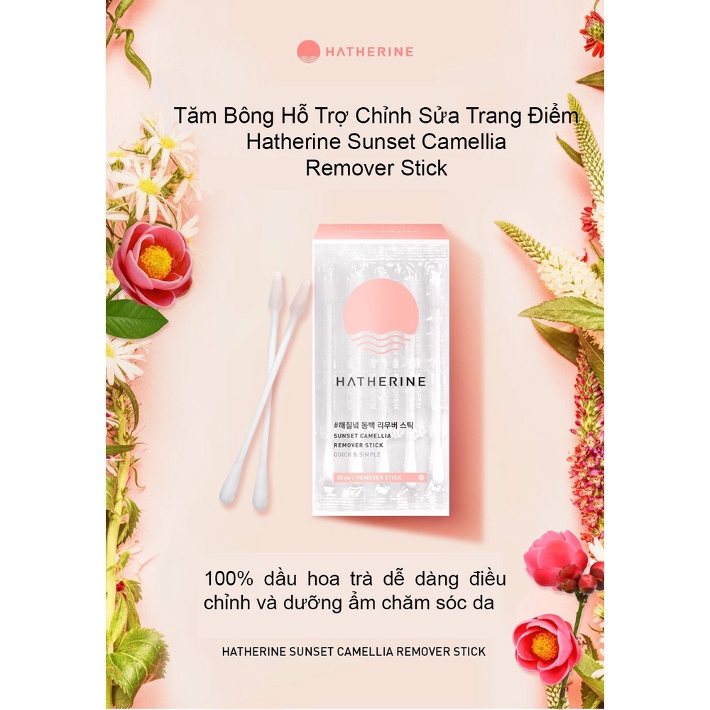 TĂM BÔNG HỖ TRỢ CHỈNH SỬA TRANG ĐIỂM HATHERINE SUNSET CAMELLIA REMOVER STICK CHÍNH HÃNG - GÓI 50 CÂY - 10790