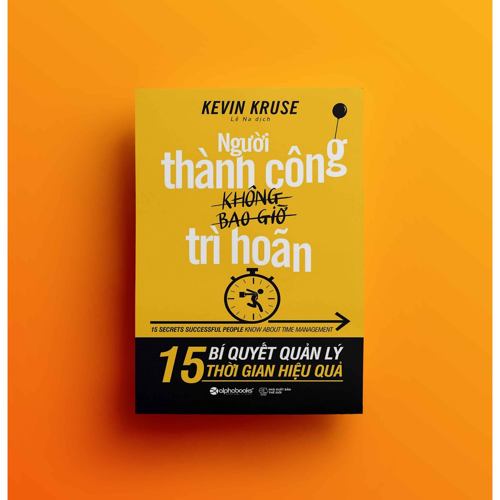 Sách - Những người thành công không bao giờ trì hoãn