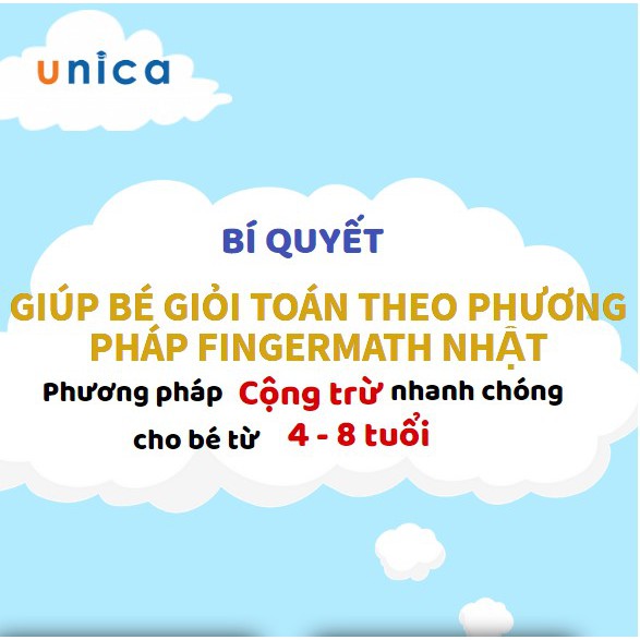 Toàn quốc- [E-voucher] FULL khóa học NUÔI DẠY CON - Bé vui học toán theo phương pháp FINGERMATH NHẬT [UNICA.VN]