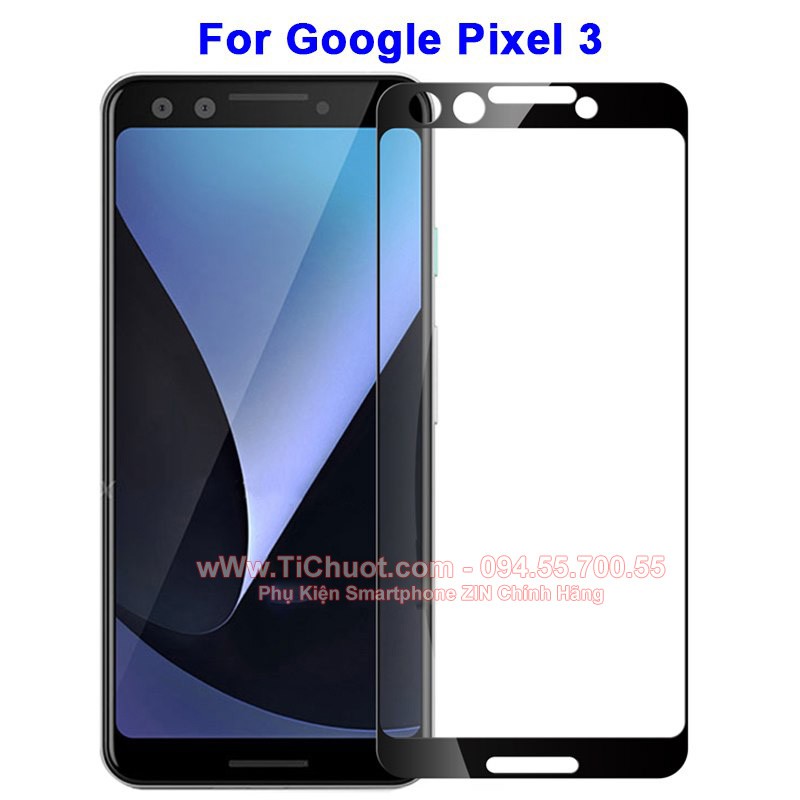 Kính Cường Lực Google Pixel 3 FULL Màn, KEO VIỀN