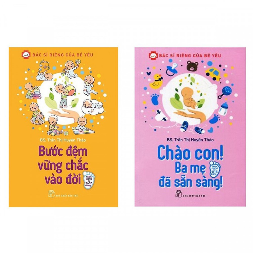 Sách - Combo hai cuốn nuôi con dành cho mẹ: Chào con ba mẹ đã sẵn sàng+Bước đệm vững chắc vào đời.