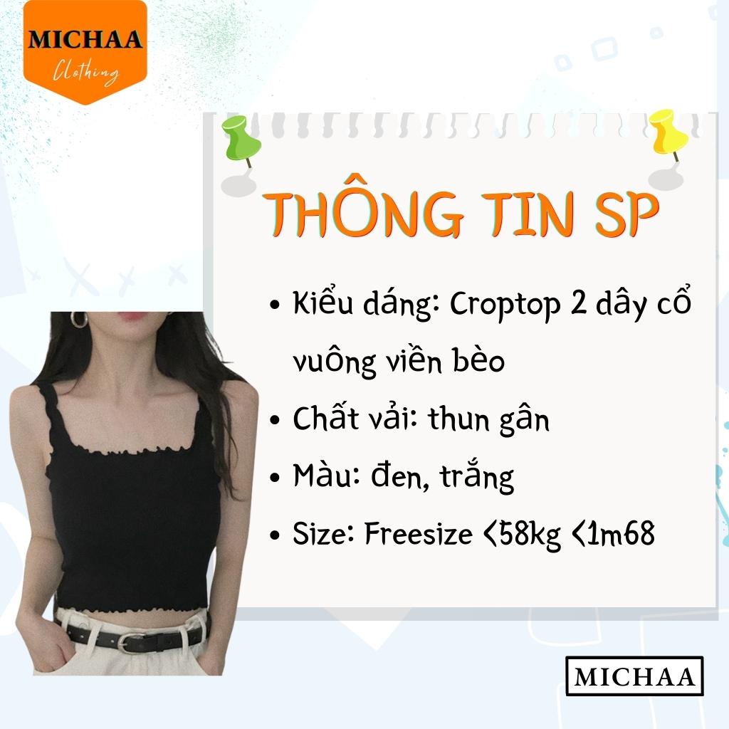 Áo Croptop Ba Lỗ CUỐN BIÊN Sát Nách Nữ Cổ Vuông Thun Gân Kiểu Gợi Cảm - MICHAA