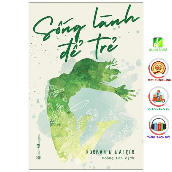 Sách - Sống Lành Để Trẻ [Thái Hà Books]