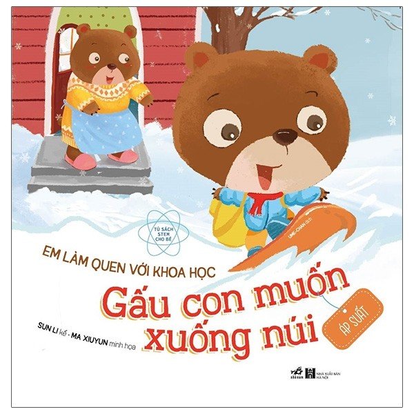 Sách - Em Làm Quen Với Khoa Học - Gấu Con Muốn Xuống Núi