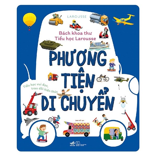 Sách - Bách khoa thư tiểu học Larousse - Phương tiện di chuyển - 8935235228207