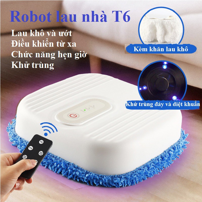 Robot lau nhà chuyên dụng 2 chức năng khô và ướt T6 hẹn giờ và điều khiển từ xa thông minh