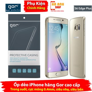 Ốp Samsung S6 Edge Plus hãng Gor cao cấp trong suốt, siêu dẻo, dày 0.4mm siêu mỏng, siêu nhẹ, siêu bền