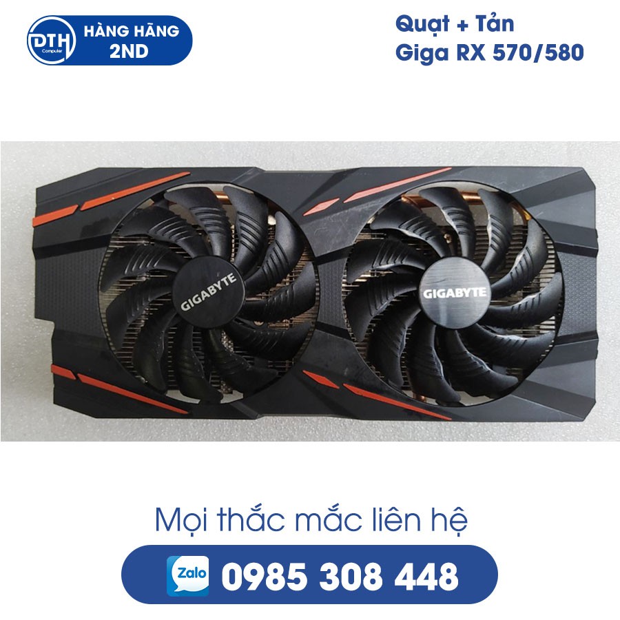 Quạt + Tản Giga Rx 570 - 580 / Chính hãng Zin theo VGA