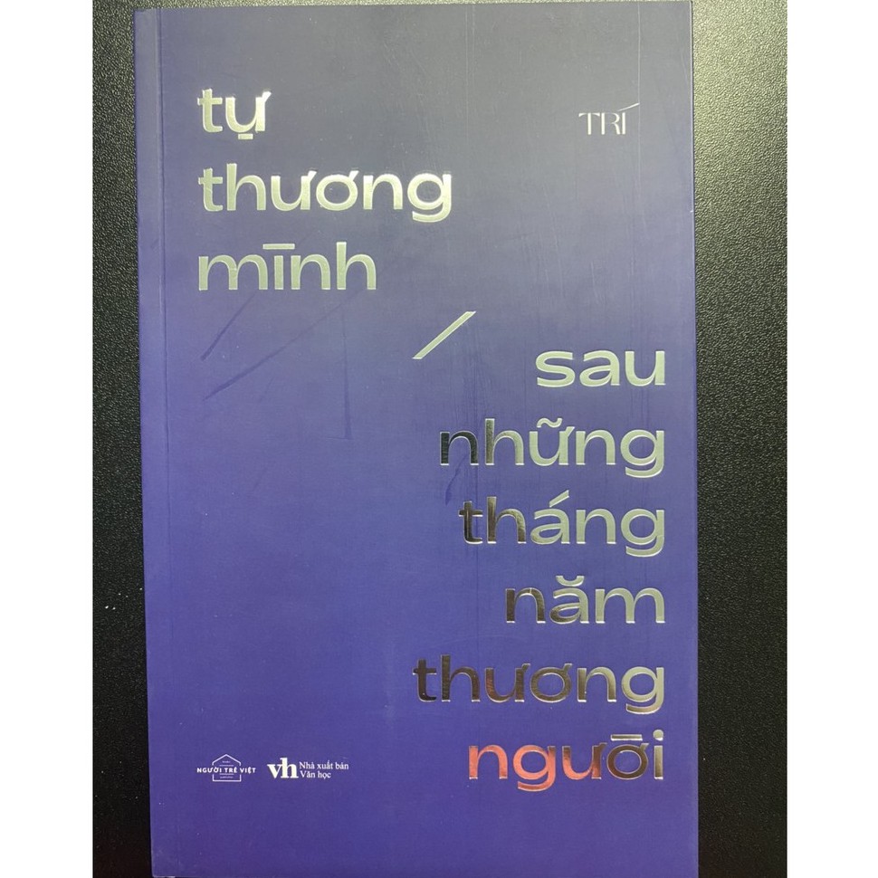 [Mã LIFEMALL995 giảm 10% đơn 99K] Sách - Tự Thương Mình Sau Những Năm Tháng Thương Người