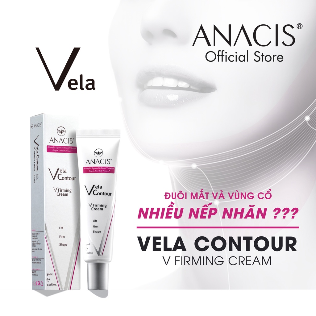 Kem chống lão hóa, làm đầy và xóa nhăn vùng mắt, nâng cơ vùng cằm Vela Contour V Firming Cream thương hiệu Anacis 30ml