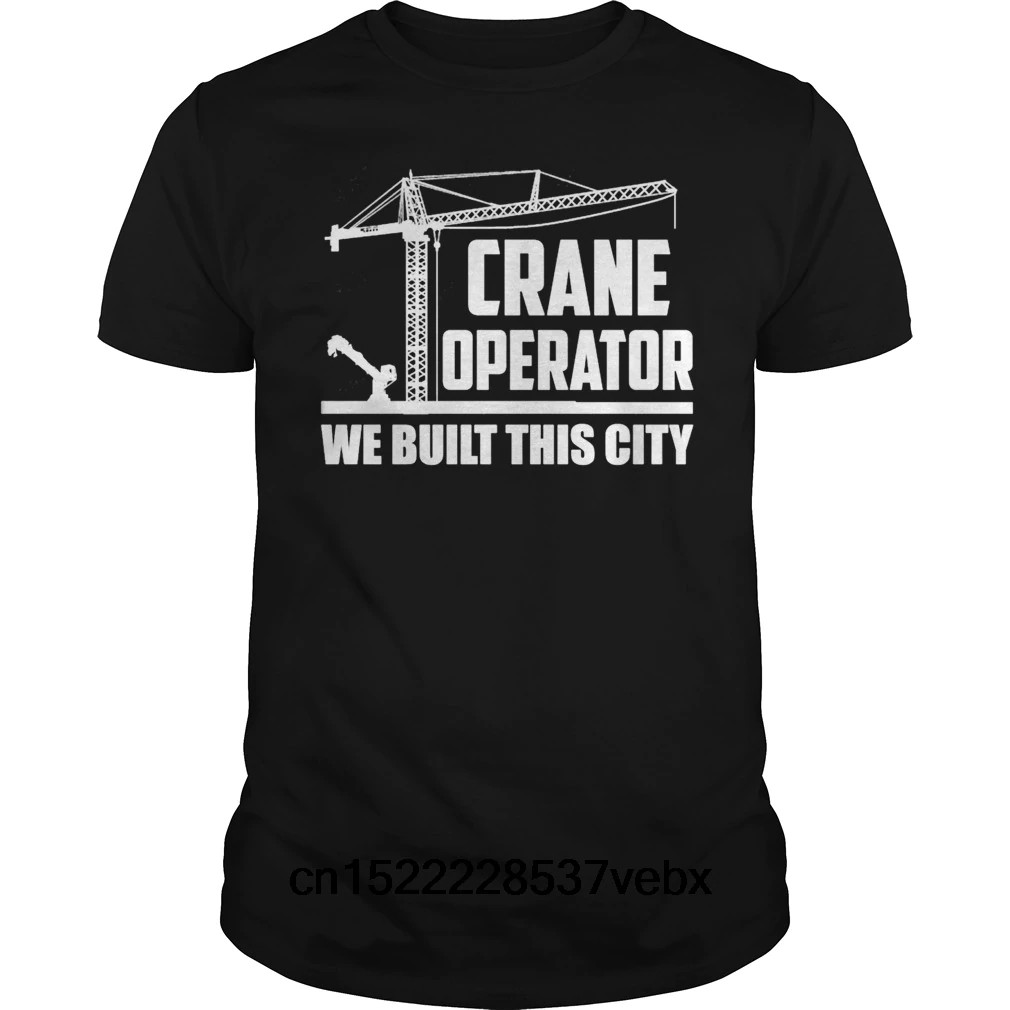 Funny Novelty Crane Operator Men'S T-Shirt Plus Size Classic Sportwear Father'S Day Birthday Cool Gift