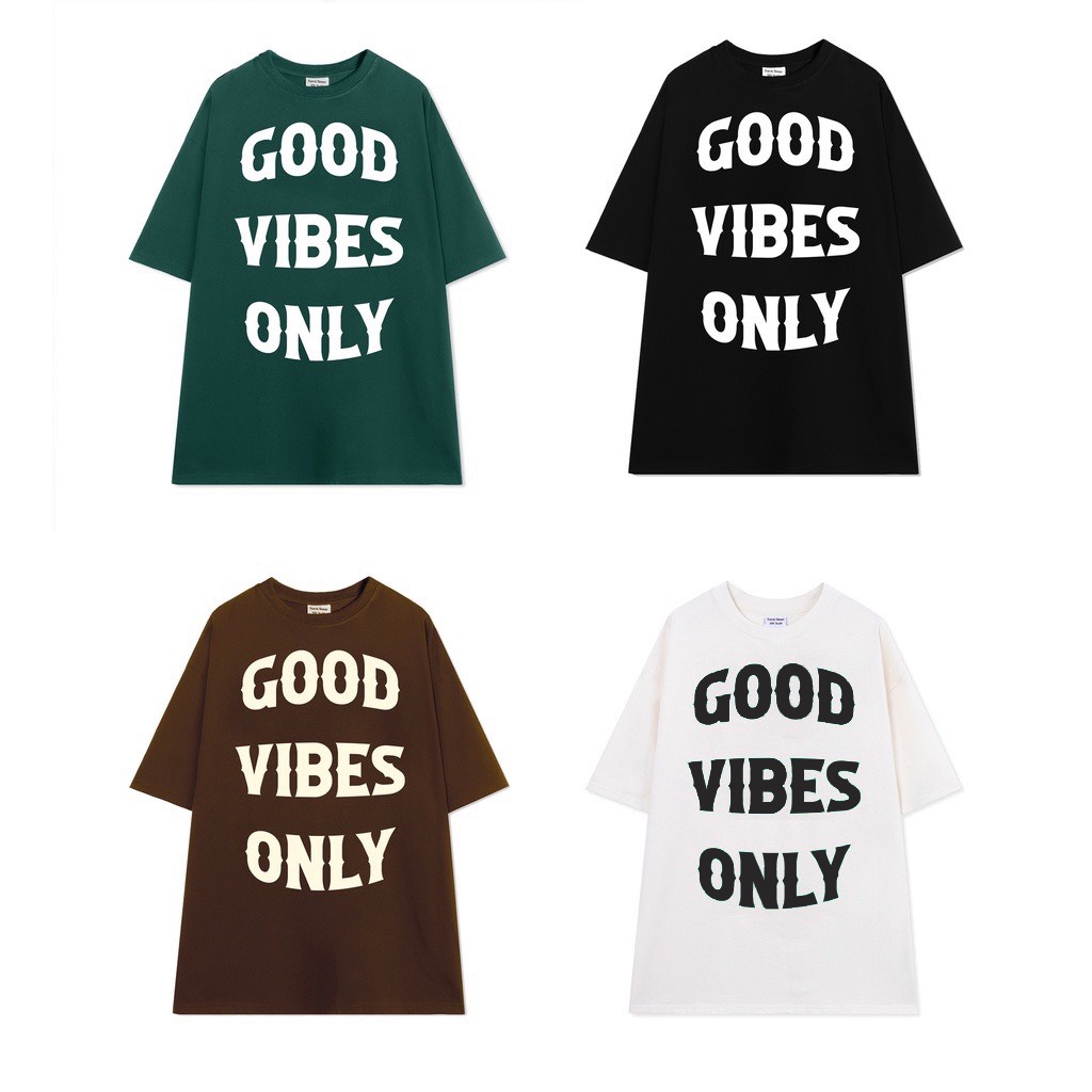 Áo Thun 3158 GOOD VIBES ONLY Áo Phông In Chữ 3158 Form Rộng Tay Lỡ Dáng Oversize Nam Nữ Chất Vải Dày Dặn Mặc Mát Mẻ