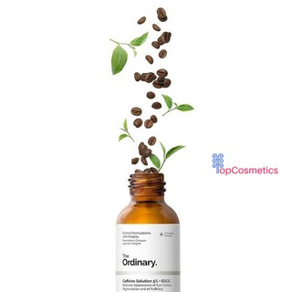 Dưỡng Chất Giảm Thâm và Bọng Mắt Serum The Ordinary Caffeine Solution 5% + EGCG 30ml Topcosmetics