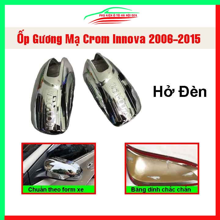 Ốp gương chiếu hậu Innova 2006-2015 Hở Đèn mạ crom bảo vệ chống trầy trang trí làm đẹp xe