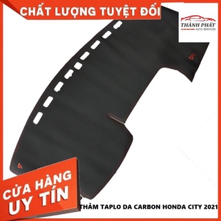 Thảm Taplo Da Carbon Honda City 2021 Hàng Loại 1 ( BH 12 tháng )
