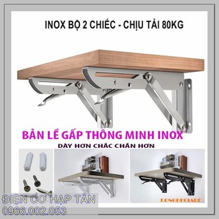 BẢN LỀ GẤP GỌN - INOX NGUYÊN CHẤT- 20, 25, 30, 35, 40CM  45, 50CM - CHỤI LỰC  80KG