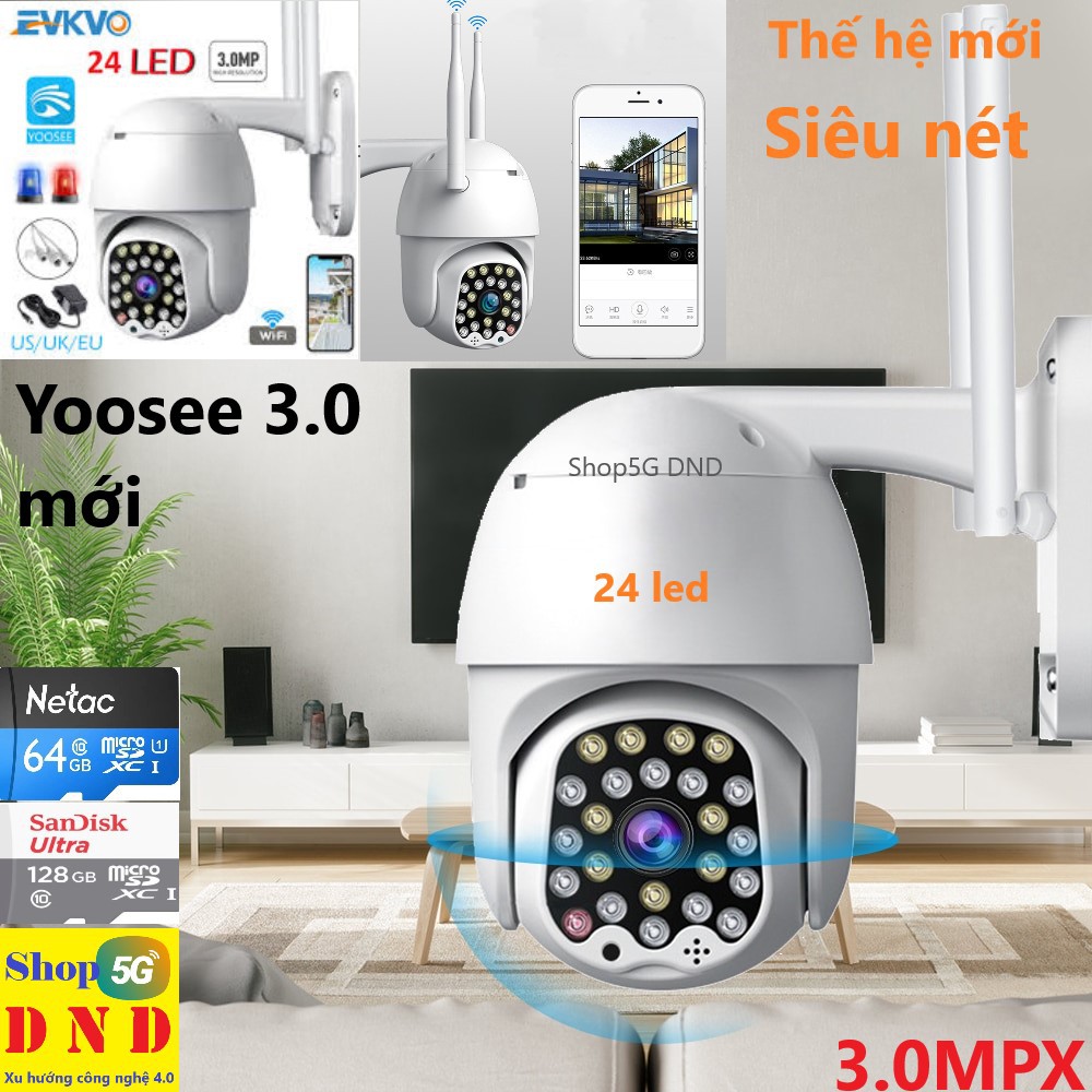 Camera Wifi - Yoosee - 32 LED - (PTZ) EVKVO - 3.0Mpx - FullHD thế hệ mới 1080 siêu nét, góc rộng, cảnh báo,...