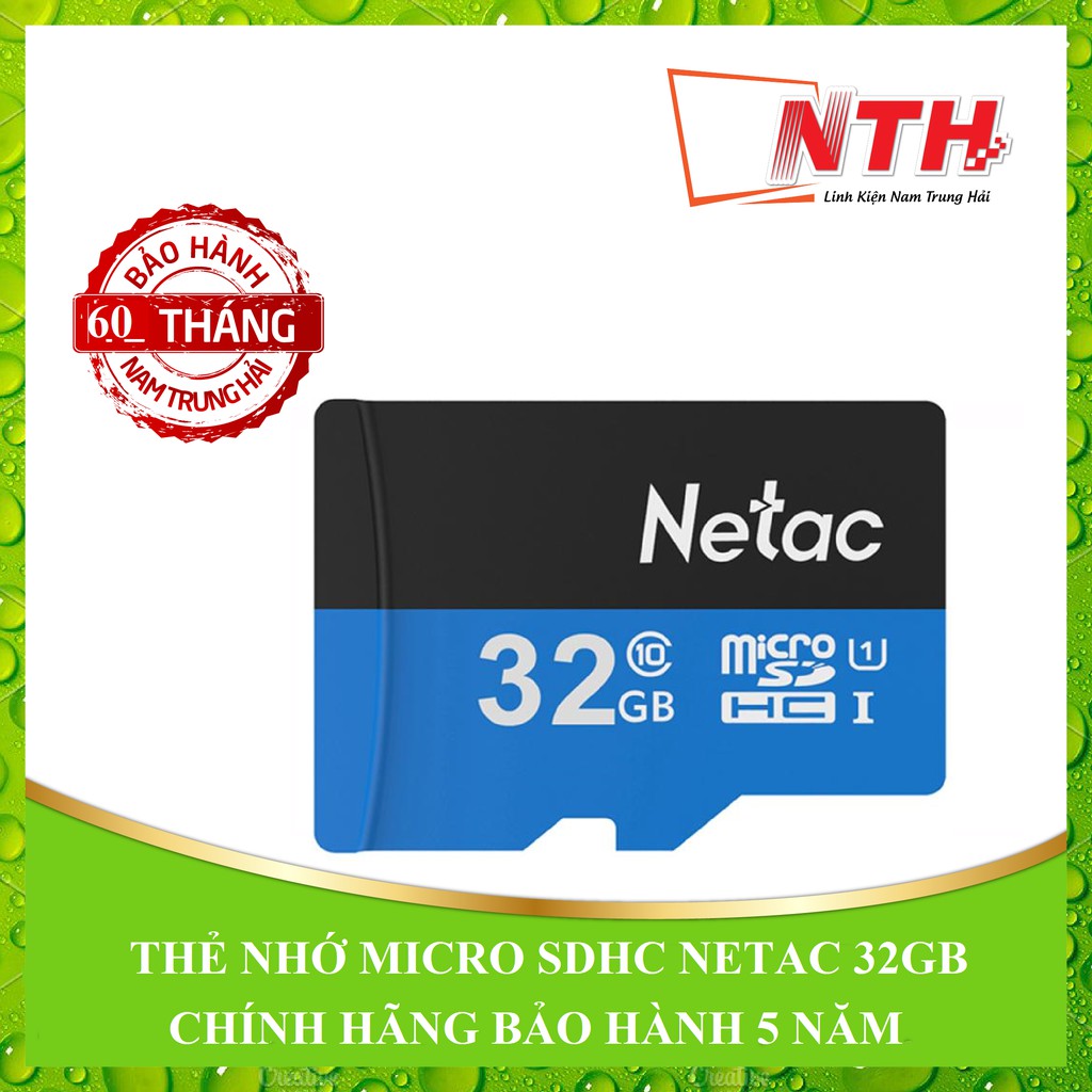 THẺ NHỚ MICRO SDHC NETAC 32GB CHÍNH HÃNG BẢO HÀNH 5 NĂM