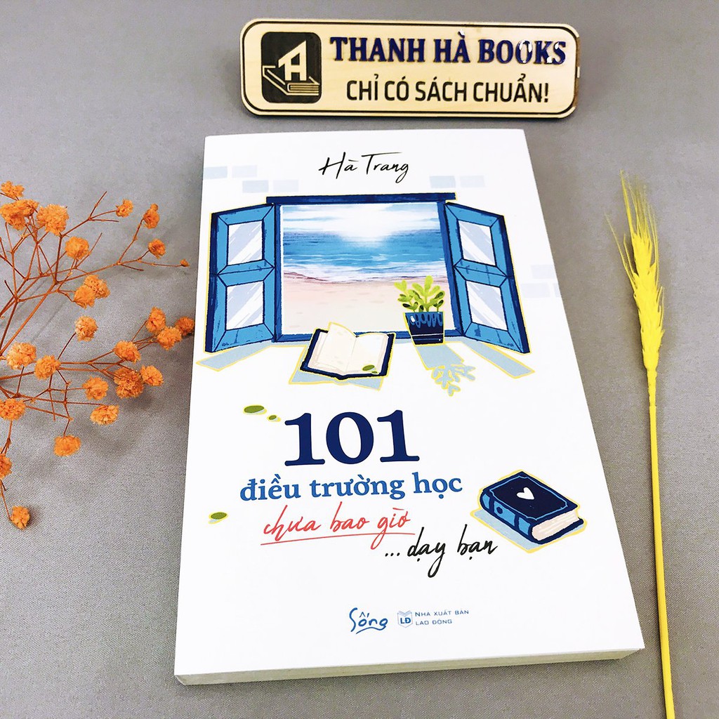 Sách - 101 Điều Trường Học Chưa Bao Giờ Dạy Bạn - Thanh Hà Books