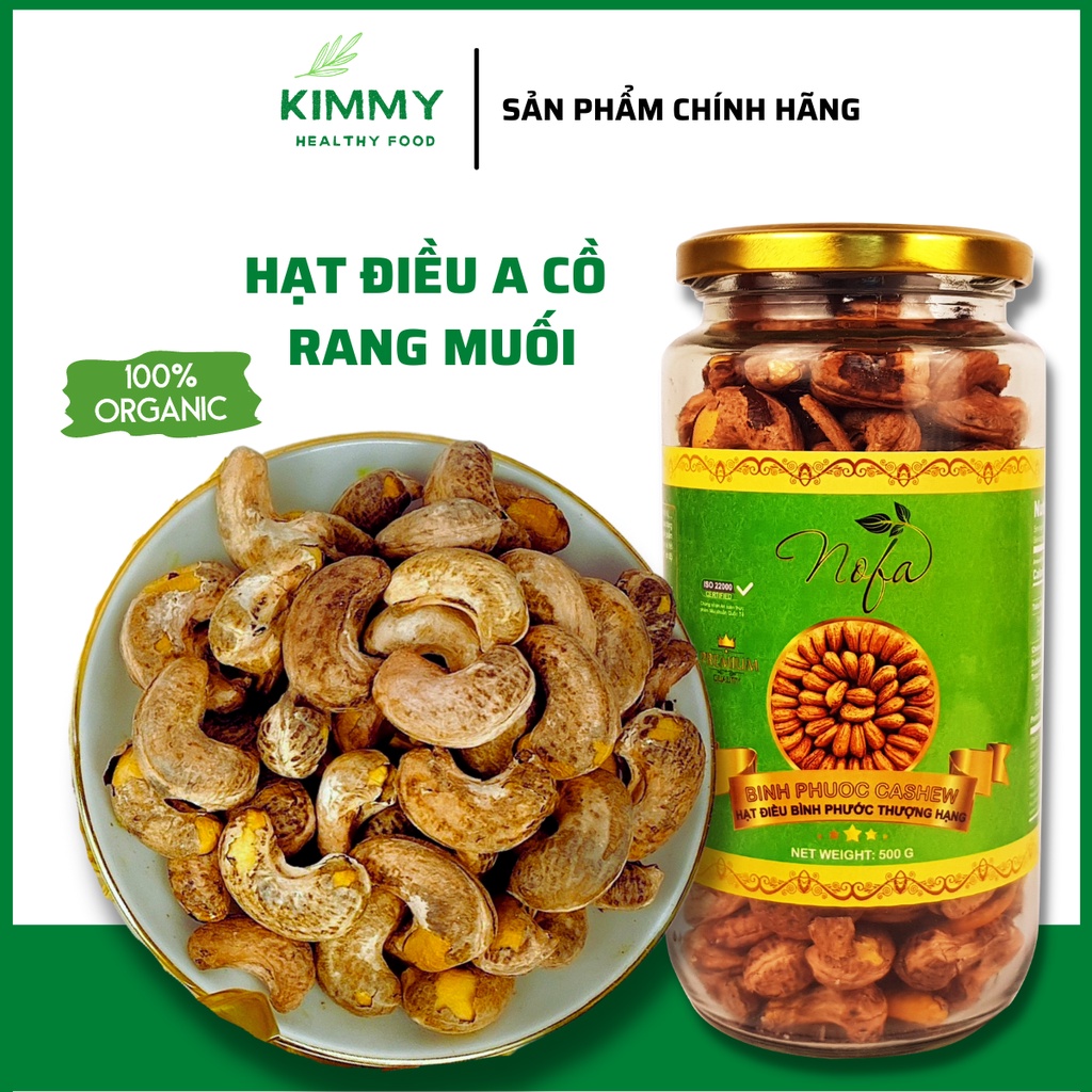 Hạt Điều Rang Muối Loại A Xuất Khẩu 500g NOFA Thơm Giòn Ngậy - Điều Bình Phước xuất khẩu - Kimmy Healthy