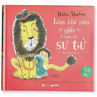 Sách - Làm thế nào để giấu bà về một chú sư tử - Dành cho bé 5 - 8 tuổi - Crabit Kidbooks