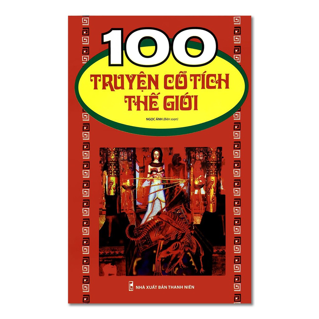 Sách - 100 Truyện Cổ Tích Việt Nam + Thế Giới (Bộ 2 Quyển)