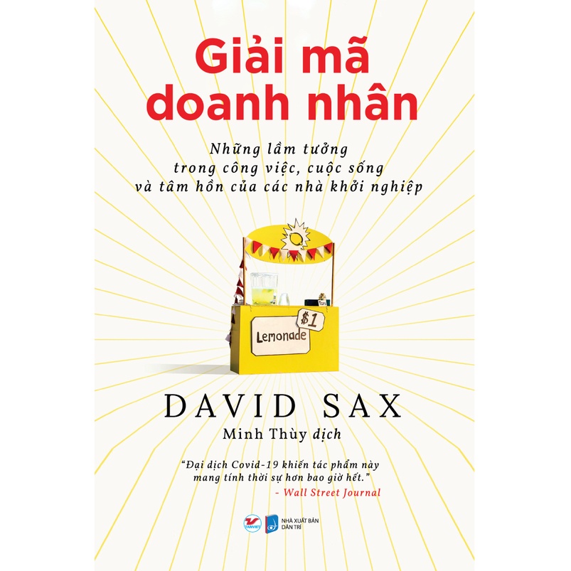 Sách - Giải Mã Doanh Nhân - Những Lầm Tưởng Trong Công Việc, Cuộc Sống Và Tâm Hồn Của Các Nhà Khởi Nghiệp