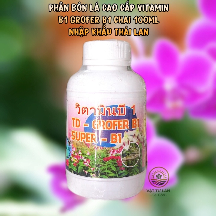 Phân bón lá Thái Lan B1 Grofer B1 Thái Trắng- 100ML